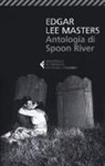 Edgar Lee Masters, E. Terrinoni - Antologia di Spoon River. Testo inglese a fronte