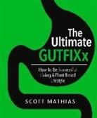 Scott Mathias - Ultimate Gut Fixx