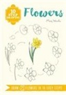 Mary Woodin - 10 Step Drawing: Flowers