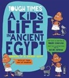 Roger Canavan, David Antram - Tough Times: A Kid's Life in Ancient Egypt