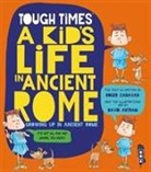 Roger Canavan, David Antram - Tough Times: A Kid's Life In Ancient Rome