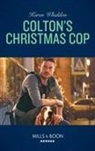 Karen Whiddon - Colton''s Christmas Cop