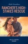Beth Cornelison - Rancher''s High-Stakes Rescue