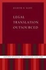 Juliette R Scott, Juliette R. Scott, Juliette R. (Professional Legal Translator Scott, Juliette R. (Professional legal translator and independent researcher Scott, Juliette R. (Researcher Scott - Legal Translation Outsourced