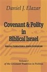 Daniel Elazar, Daniel J. Elazar, Daniel Elazar - Covenant and Polity in Biblical Israel