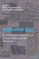 Brian (Kent State University Baer, Brian James Baer, Brian James (Kent State University Baer, Brian Mellinger Baer, Christopher D. Mellinger, Brian Baer... - Translating Texts