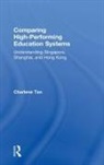Charlene Tan, Charlene (Nanyang Technological University Tan, Tan Charlene - Comparing High-Performing Education Systems