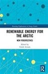 Gisele Arruda, Gisele M. Arruda, Gisele Arruda, Gisele M. Arruda - Renewable Energy for the Arctic