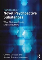 Corazza, Ornella (University of Hertfordshire Corazza, Ornella Roman-Urrestarazu Corazza, Andres (Cambridge University Roman-Urrestarazu, Ornella Corazza, Corazza Ornella... - Handbook of Novel Psychoactive Substances