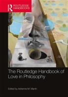 Adrienne M. Martin, Adrienne M. Martin - Routledge Handbook of Love in Philosophy