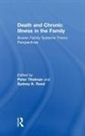 Peter (Clinical Psychologist Titelman, Peter (In Private Practice Titelman, Peter (Private Practice Titelman, Peter Reed Titelman, Sydney K. Reed, Peter Titelman... - Death and Chronic Illness in the Family