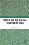Monika Saxena, Monika (Associate Professor of History Saxena - Women and the Puranic Tradition in India