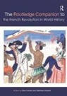 Alan (EDT)/ Middell Forrest, Alan (University of York Forrest, Alan Middell Forrest, Alan Forrest, Alan (University of York Forrest, Matthias Middell... - Routledge Companion to the French Revolution in World History