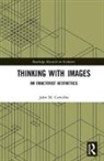 John M. Carvalho, John M. (Villanova University Carvalho - Thinking With Images