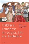 Marilyn Fleer, Fleer Marilyn, Mariane Hedegaard, Mariane (University of Copenhagen Hedegaard, Megan Adams, Marilyn Fleer... - Children's Transitions in Everyday Life and Institutions