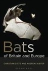 Christian Dietz, Christian Kiefer Dietz, Dietz Christian, Andreas Kiefer - Bats of Britain and Europe