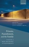 Rachel Condry, Rachel (Associate Professor of Criminology Condry, RACHEL; SCHA CONDRY, Rachel Condry, Rachel (Associate Professor of Criminology Condry, … - Prisons, Punishment, and the Family Towards a New Sociology of Punishment?