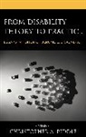 Christopher A. Riddle, Christopher A Riddle, Christopher A. Riddle, Riddle Christopher A. - From Disability Theory to Practice