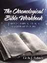 Linda Roberts, Linda J Roberts, Linda J. Roberts - Chronological Bible Workbook