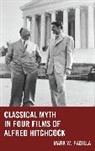 Padilla, Mark William Padilla, Padilla Mark William - Classical Myth in Four Films of Alfred Hitchcock