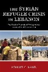 Robert Rabil, Robert G. Rabil, Rabil Robert G. - Syrian Refugee Crisis in Lebanon