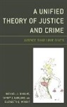 Michael J Devalve, Michael J. DeValve, Michael J. Garland Devalve, Tammy S Garland, Tammy S. Garland, Elizabeth Q Wright... - Unified Theory of Justice and Crime