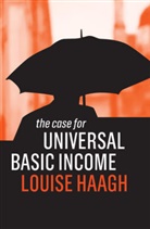 Haagh, Louise Haagh - Case for Universal Basic Income