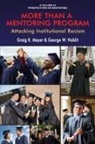 Graig Meyer, Graig R. Meyer, George Noblit, George W. Noblit - More Than a Mentoring Program