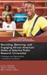 Louis A. Castenell, Tarek C. Grantham, Billy J. Hawkins - Recruiting, Retaining, and Engaging African-American Males at Selective Public Research Universities