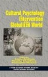 Nandita Chaudhary, Giuseppina Marsico, Sanna Schliewe - Cultural Psychology of Intervention in the Globalized World