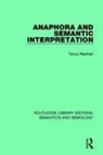 Reinhart, Tanya Reinhart, Reinhart Tanya - Anaphora and Semantic Interpretation