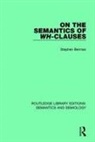 Stephen Berman, Berman Stephen, Boulton, Marjorie Boulton, Boulton Marjorie - On the Semantics of Wh-Clauses