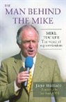 Jane Wallace, Wallace Jane - The Man behind the Mike