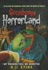 R. L. Stine - My Friends Call Me Monster