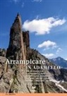 Edo Balotti - Arrampicare in Adamello. 55 vie di roccia e alpinismo classico