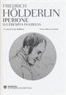 Friedrich Hölderlin, L. Balbiani, Laura Balbiani - Iperione o l'eremita in Grecia. Testo tedesco a fronte