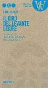 Enrico Brizzi - Il giro del Levante ligure. Quattro giorni dalle alture del Tigullio alle Cinque Terre