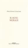 Maria Grazia Calandrone - Il bene morale