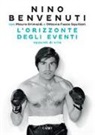 Nino Benvenuti, Ottavia Fusco Squitieri, Mauro Grimaldi - L'orizzonte degli eventi. Appunti di vita