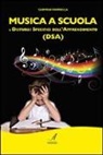 Carmelo Farinella - Musica a scuola e disturbi specifici dell'apprendimento (DSA)