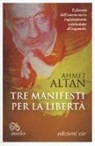 Ahmet Altan - Tre manifesti per la libertà