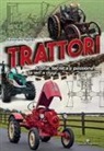 Alessandro Rigatto - Trattori. Storia, tecnica e passione da ieri a oggi