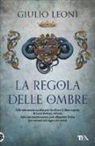 Giulio Leoni - La regola delle ombre