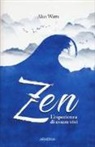 Alan Watts, Alan W. Watts - Zen. L'esperienza di essere vivi