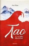 Alan Watts, Alan W. Watts - Tao. La via della liberazione
