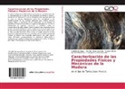 Marcos Alfredo Azuara Hernandez, Rodolfo Barragan, Marcos A, Marcos Alfredo Azuara Hernandez - Luis, . Marcos Alfredo Azuara Hernandez - Luis Julián Guerrero Castillo, . . Marcos Alfredo Azuara Hernandez . Luis Julián Guerrero Castillo... - Caracterización de las Propiedades Físicas y Mecánicas de la Madera