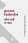 S. Marin - La pelle del colore. Giovanni Lombardini-Edward Evans. Catalogo della mostra (Rimini, 17 febbraio-7 aprile 2018). Ediz. italiana e inglese