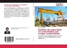 José Llorca López - Gestión de seguridad en actividades con cargas suspendidas