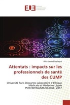Alice Lavaud Laplagne - Attentats : impacts sur les professionnels de santé des CUMP