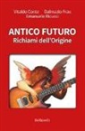 Vitaldo Conte, Dalmazio Frau, Emanuele Ricucci - Antico futuro. Richiami dell'origine